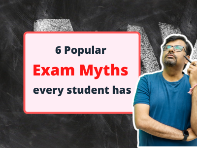 6 popular exam myths