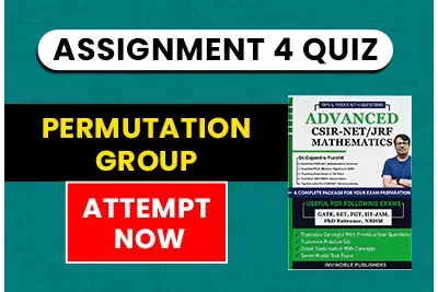 Assignment – 4 (Permutation Group) from ADVANCE CSIR-NET/JRF MATHEMATICS by Dr. Gajendra Purohit