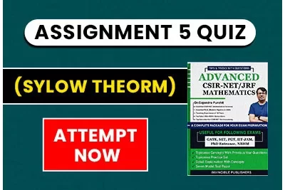 Assignment – 5 (Sylow Theorm) from ADVANCE CSIR-NET/JRF MATHEMATICS by Dr. Gajendra Purohit