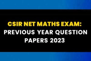 CSIR NET Previous Year Question Papers 2023