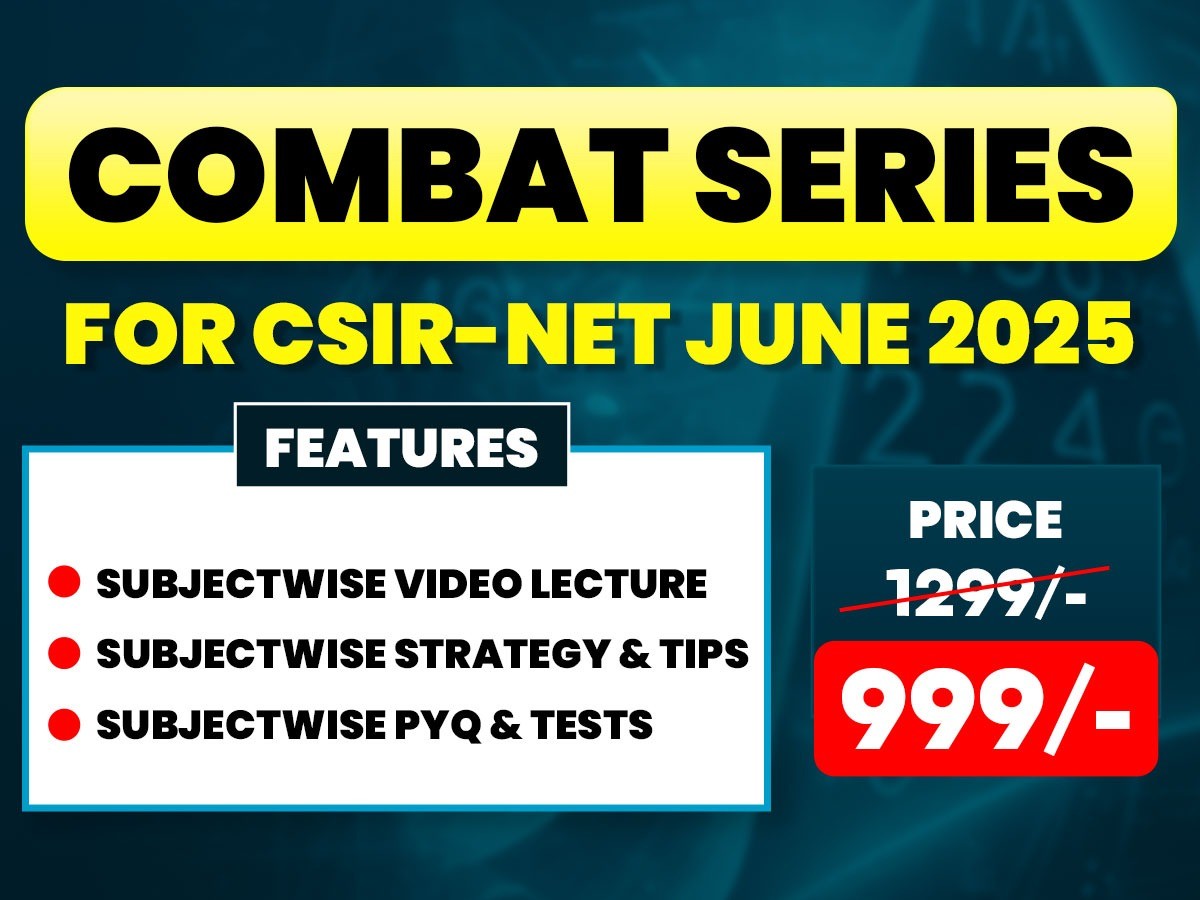 CSIR-NET JUNE 2025 COMBAT SERIES COURSE