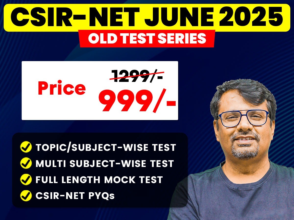 CSIR NET JUNE 2025 (OLD) TEST SERIES