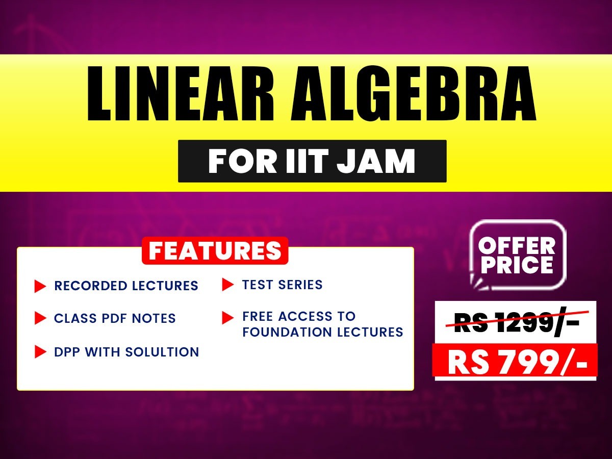 LINEAR ALGEBRA FOR IIT JAM 2026