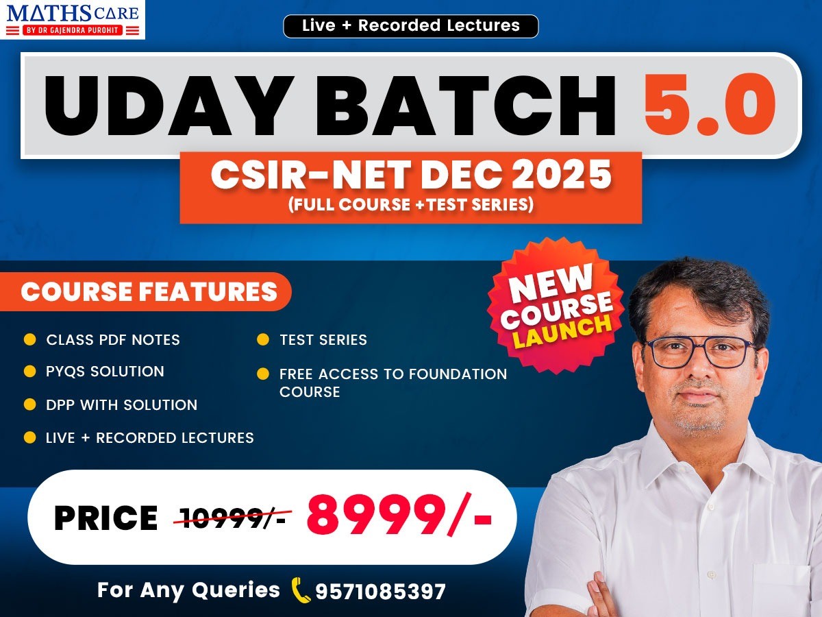 UDAY BATCH 5.0 - NEW CSIR NET MATHEMATICS DEC. 2025 COURSE