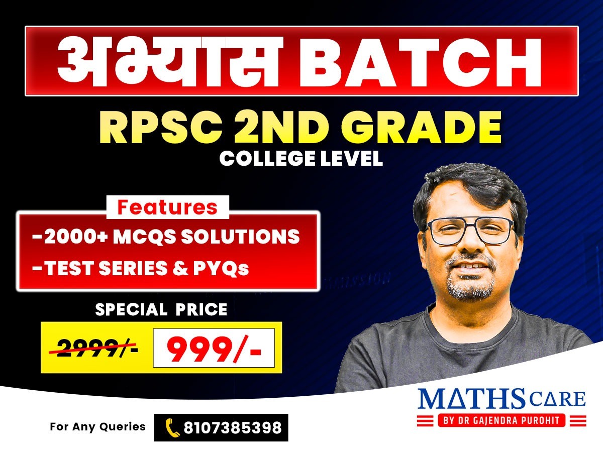 ABHYAS BATCH - RPSC 2nd GRADE MATHEMATICS (COLLEGE LEVEL) COURSE