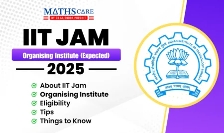 IIT JAM 2027 Organising Institute (Expected) – Notification Timeline, Exam Date, Eligibility & Preparation Strategy